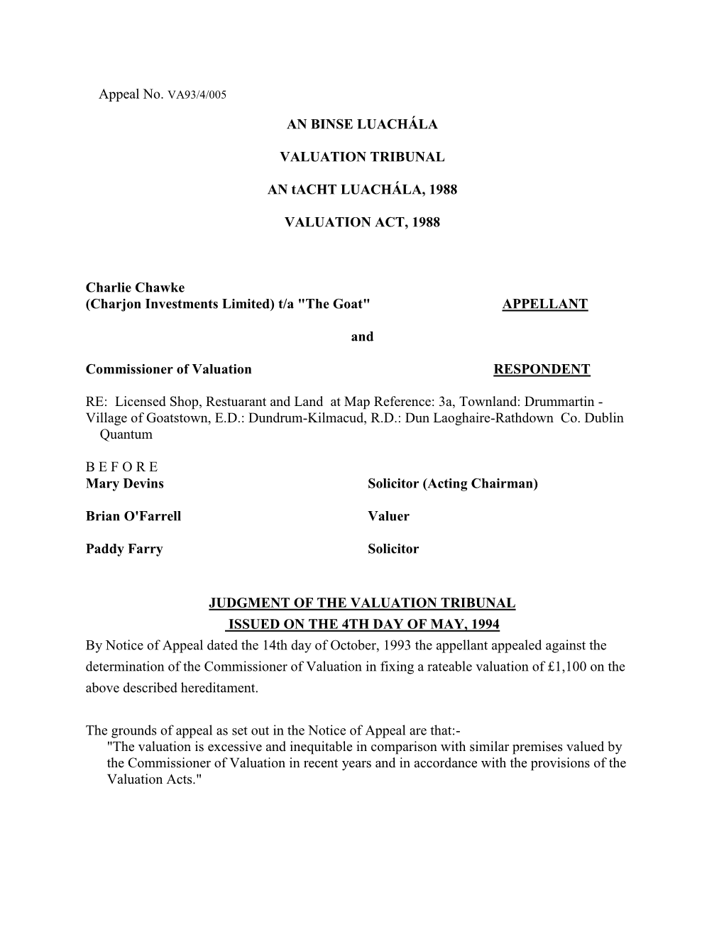 Charlie Chawke (Charjon Investments Limited) T/A "The Goat" APPELLANT