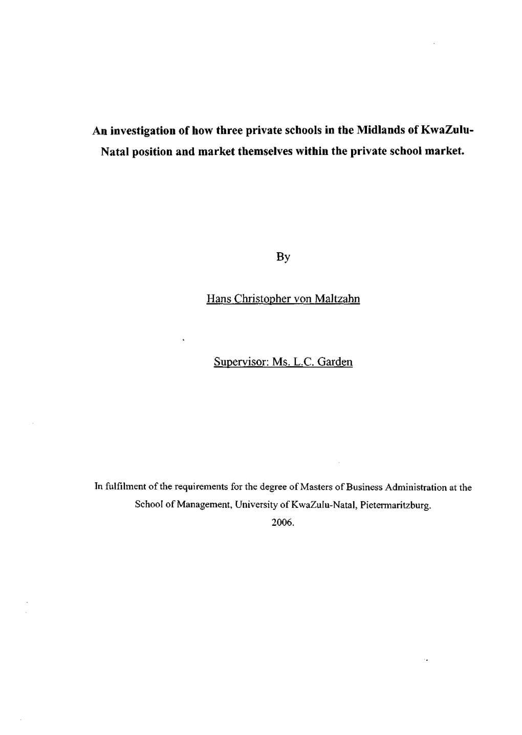 An Investigation of How Three Private Schools in the Midlands of Kwazulu- Natal Position and Market Themselves Within the Private School Market