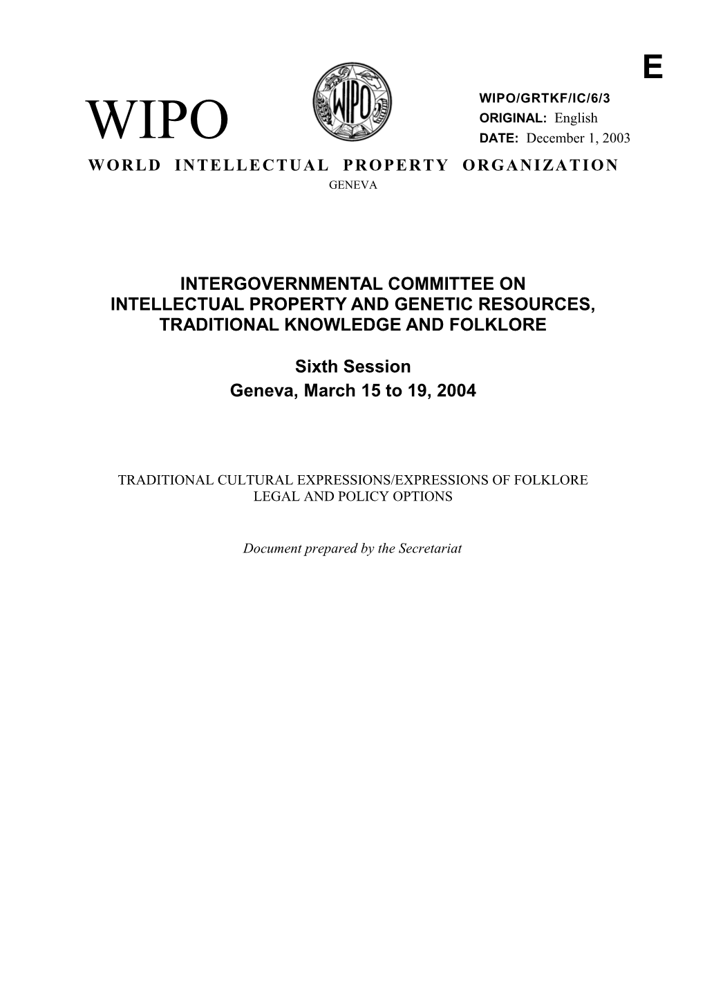 WIPO/GRTKF/IC/6/3: Traditional Cultural Expressions/Expressions Of Folklore: Legal And Policy Options