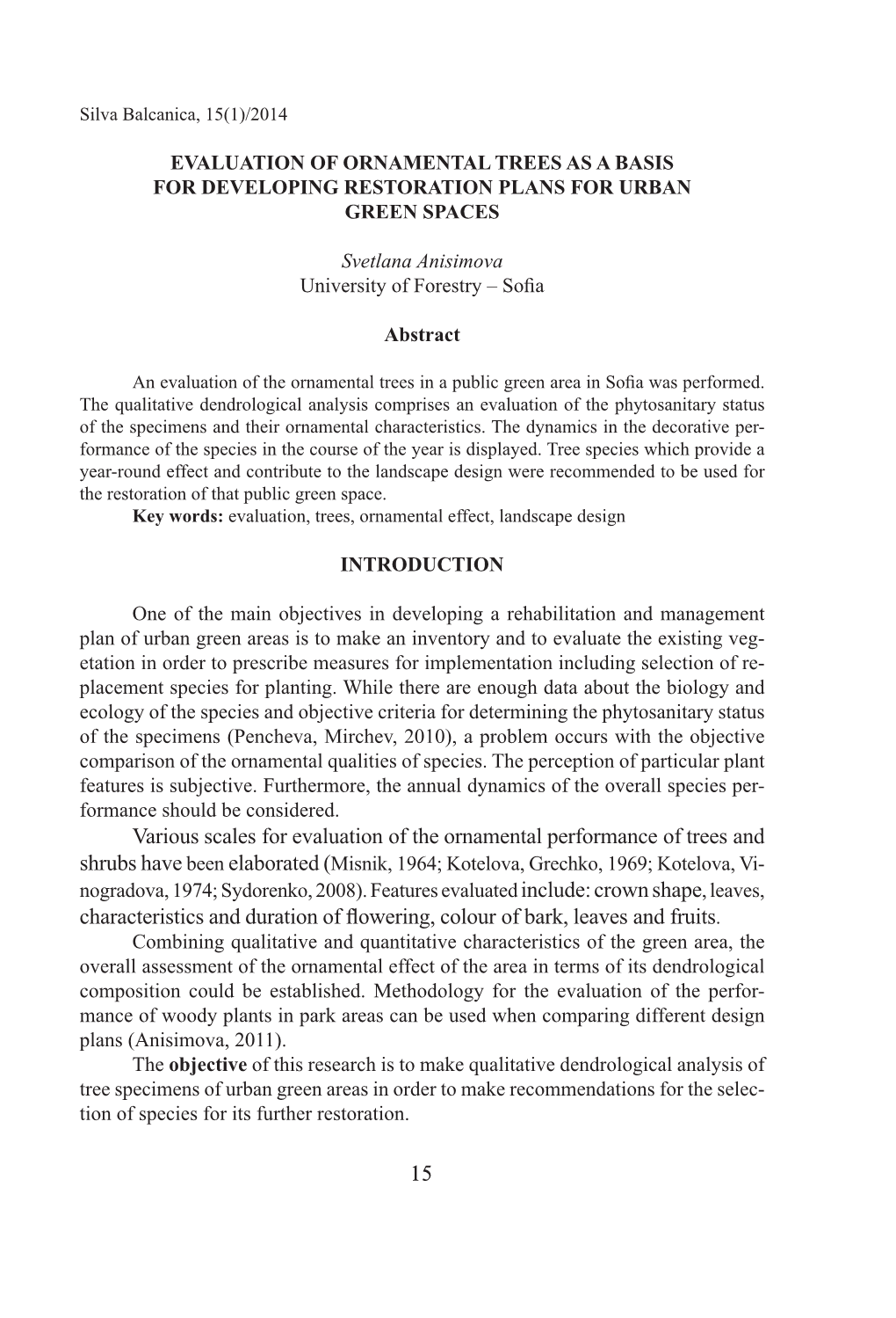 15 Various Scales for Evaluation of the Ornamental Performance of Trees and Shrubs Have Characteristics and Duration of Floweri