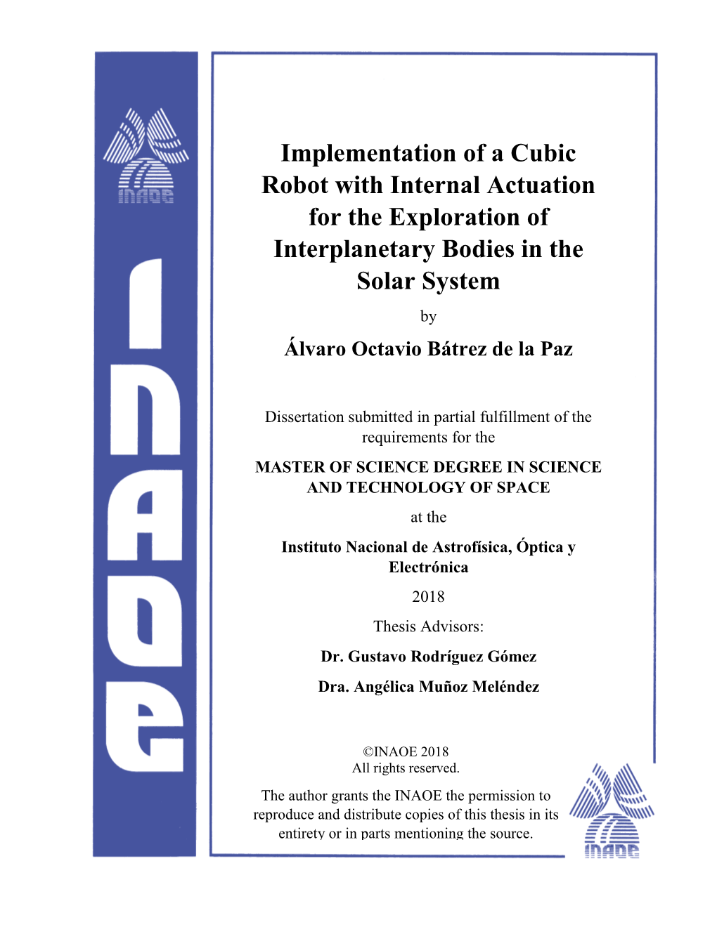 Implementation of a Cubic Robot with Internal Actuation for the Exploration of Interplanetary Bodies in the Solar System by Álvaro Octavio Bátrez De La Paz