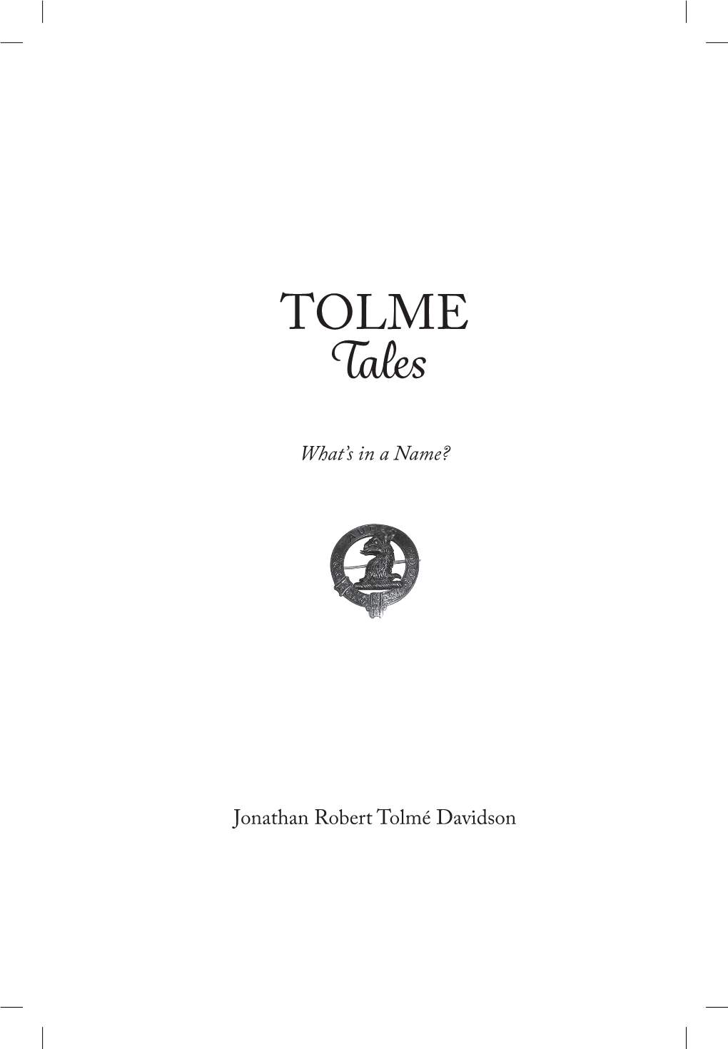 Tolme Tales – What's in a Name