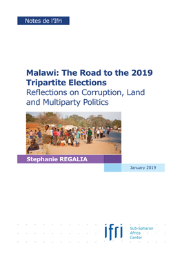 Malawi: the Road to the 2019 Tripartite Elections Reflections on Corruption, Land and Multiparty Politics