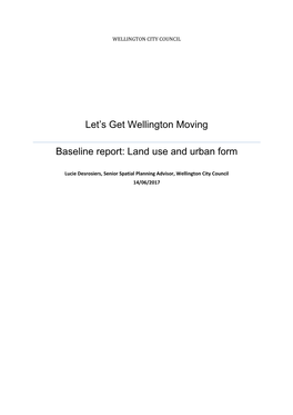 Let's Get Wellington Moving Baseline Report: Land Use and Urban Form