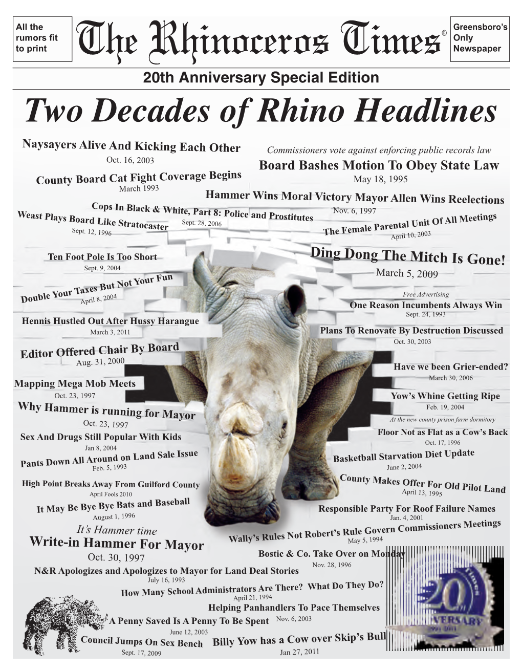 Two Decades of Rhino Headlines Naysayers Alive and Kicking Each Other Commissioners Vote Against Enforcing Public Records Law Oct