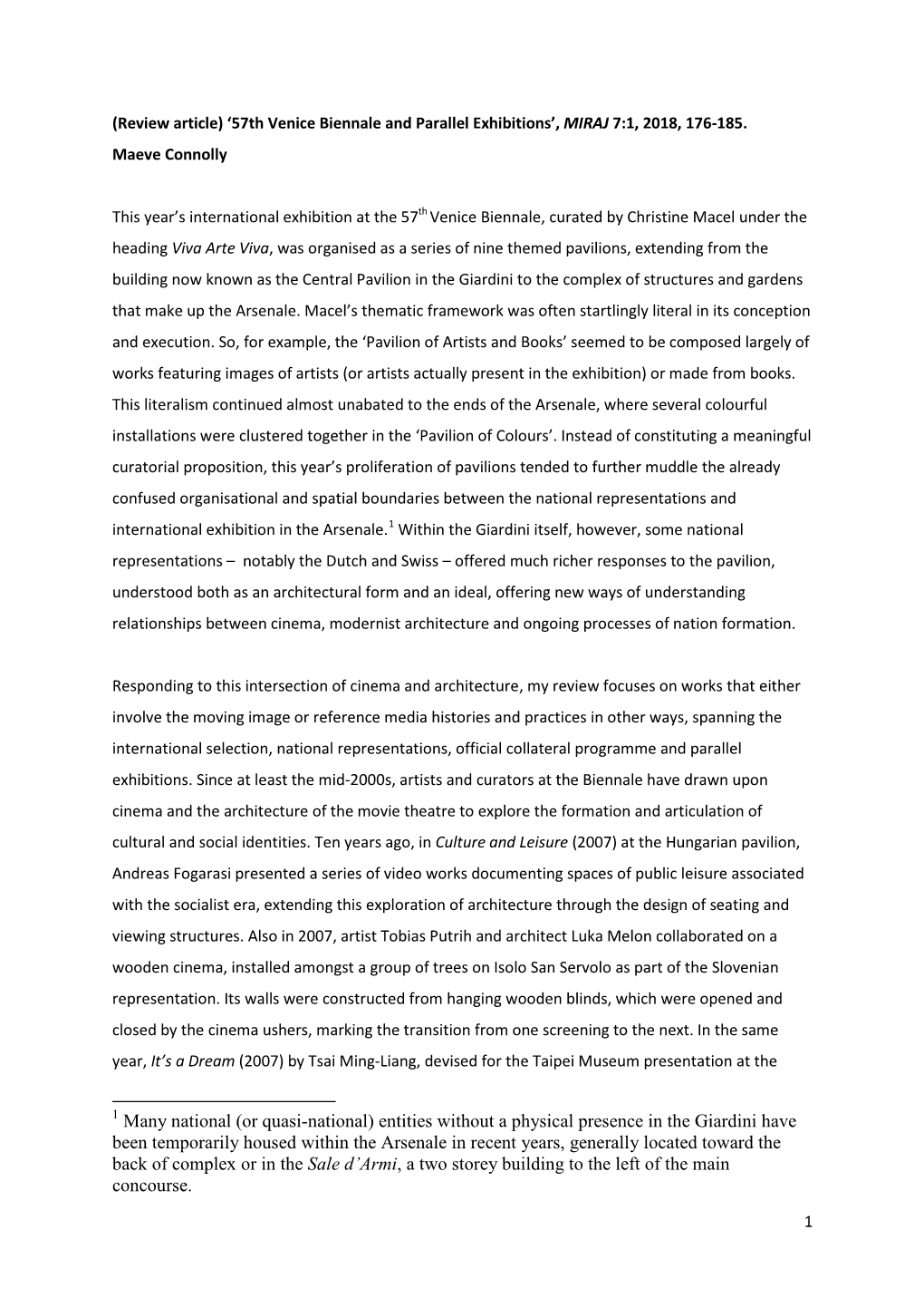 Many National (Or Quasi-National) Entities Without a Physical Presence in the Giardini Have Been Temporarily Housed Within the A