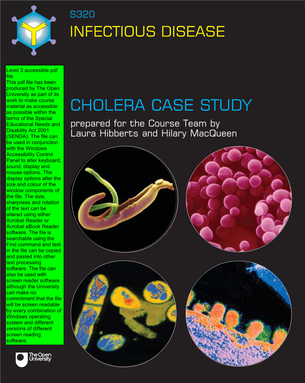 CHOLERA CASE STUDY Prepared for the Course Team by Laura Hibberts and Hilary Macqueen