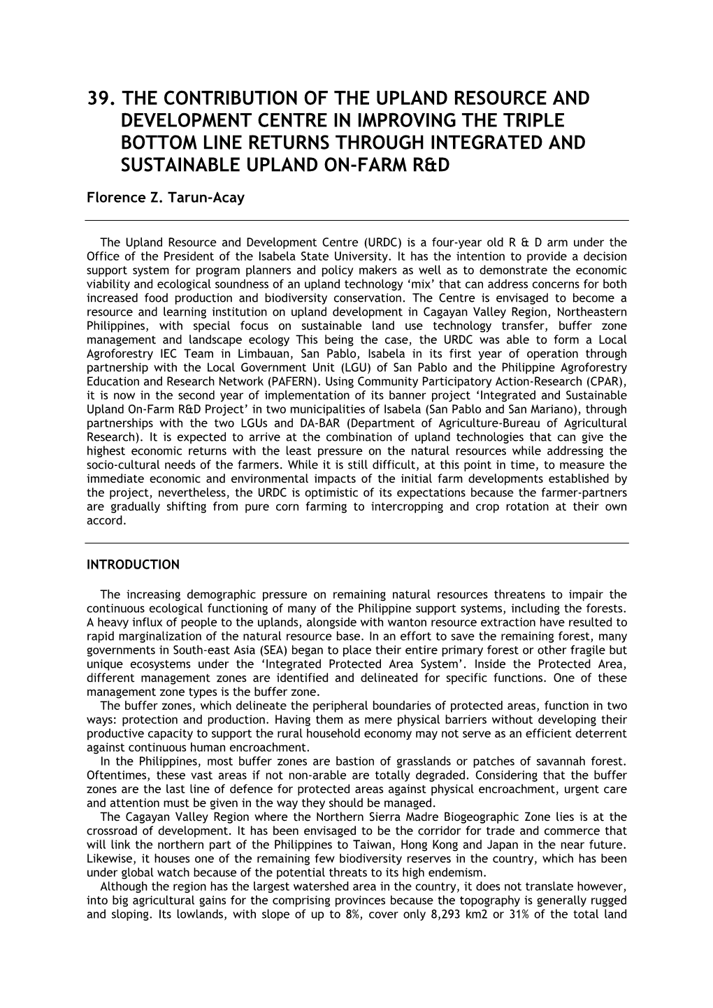 39. the Contribution of the Upland Resource and Development Centre in Improving the Triple Bottom Line Returns Through Integrated and Sustainable Upland On-Farm R&D