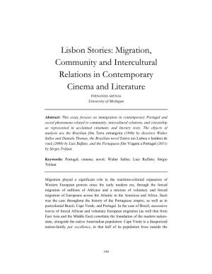 Lisbon Stories: Migration, Community and Intercultural Relations in Contemporary Cinema and Literature FERNANDO ARENAS University of Michigan