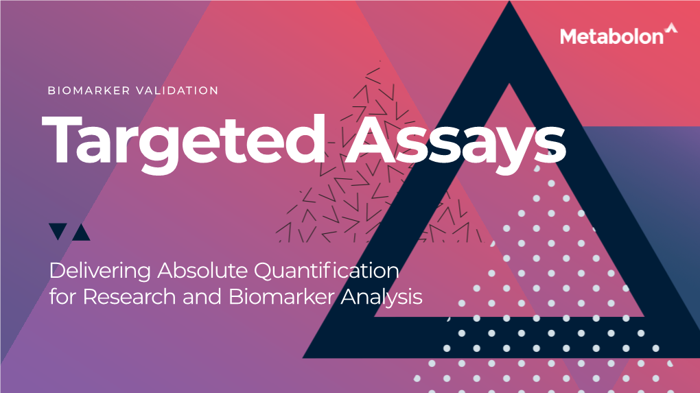 Delivering Absolute Quantification for Research and Biomarker Analysis Guaranteed Precision, Quantitation and Reproducibility