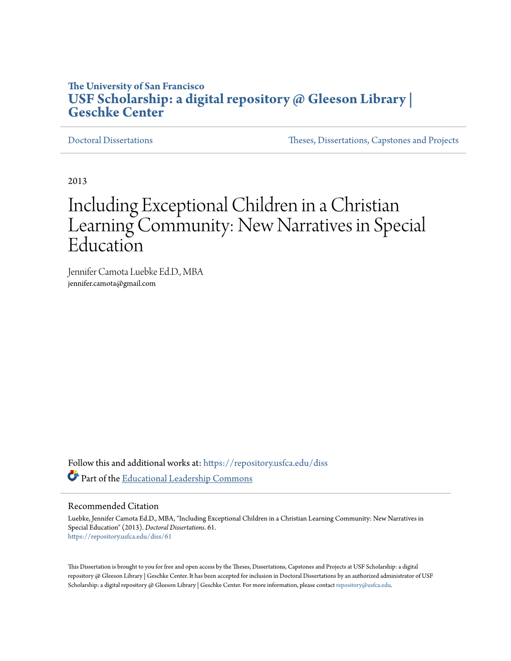 Including Exceptional Children in a Christian Learning Community: New Narratives in Special Education Jennifer Camota Luebke Ed.D., MBA Jennifer.Camota@Gmail.Com