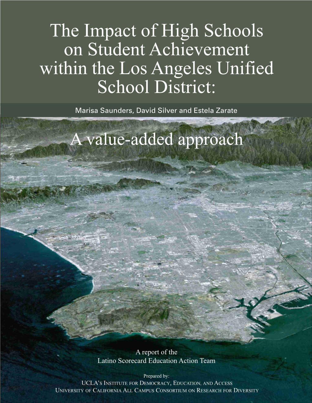 The Impact of High Schools on Student Achievement Within the Los Angeles Unified School District