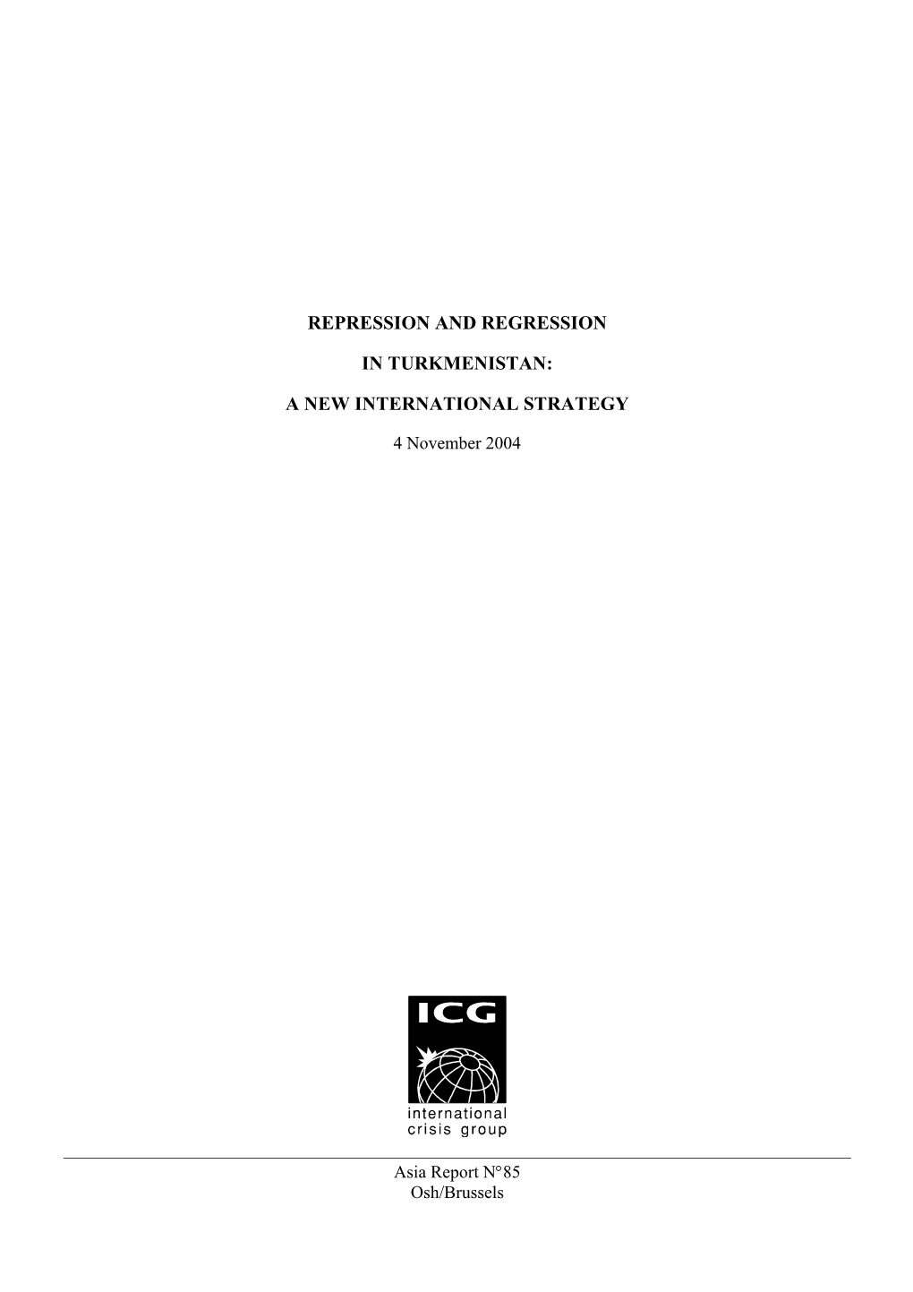 Repression and Regression in Turkmenistan: a New International Strategy