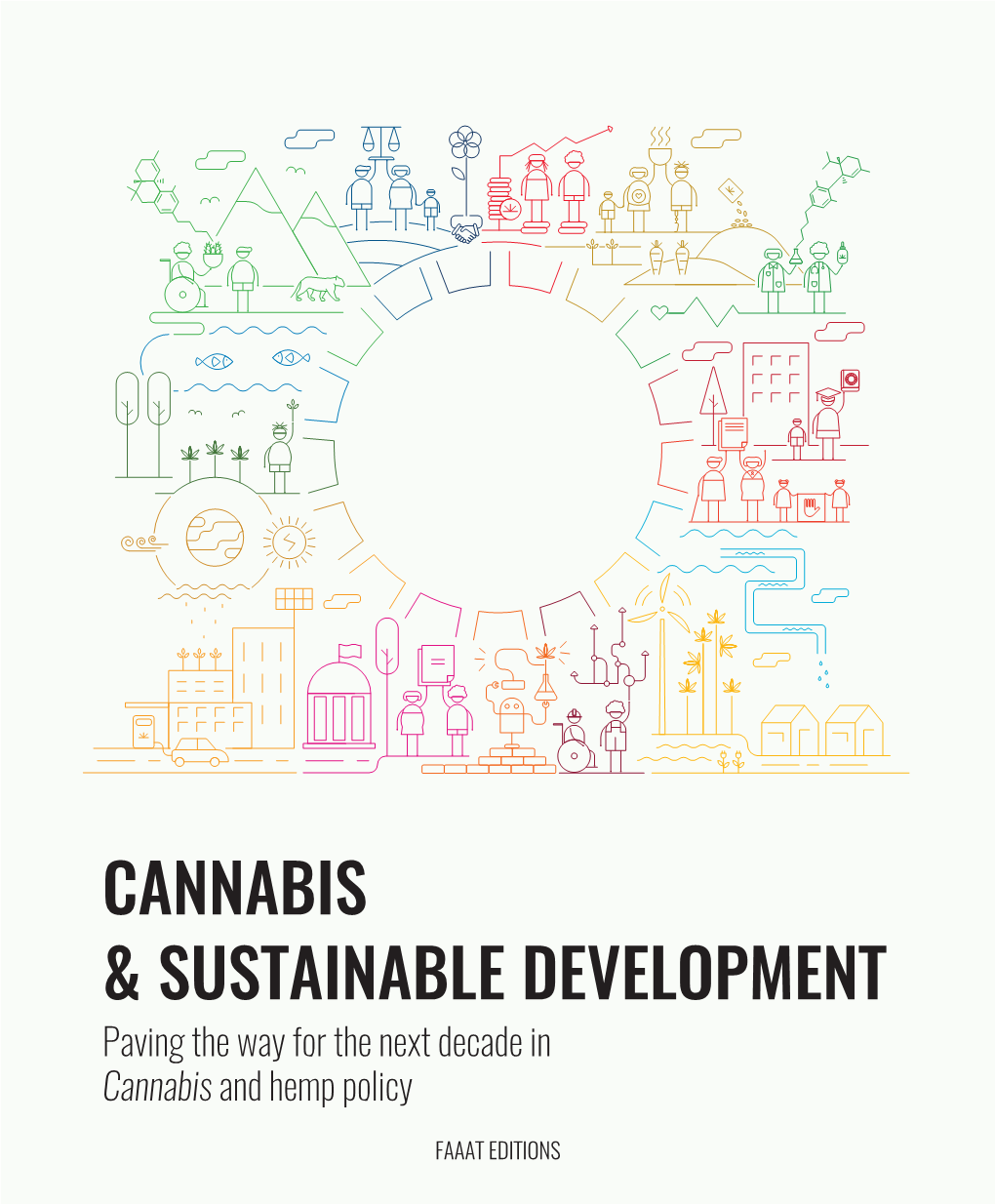 CANNABIS & SUSTAINABLE DEVELOPMENT Paving the Way for the Next Decade in Cannabis and Hemp Policy