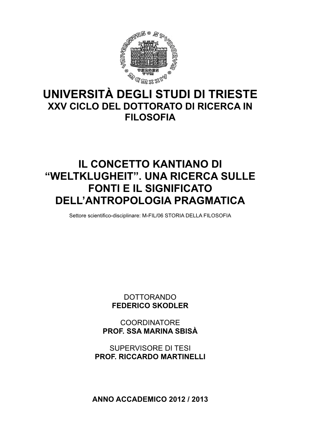 Il Concetto Kantiano Di “Weltklugheit”. Una Ricerca Sulle Fonti E Il Significato Dell'antropologia Pragmatica