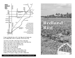 To Begin the Redland Riot Tour on US1 in Cutler Ridge, Take the Turnpike South, Exit at Caribbean Blvd Or SW 211 St, Then West to US1