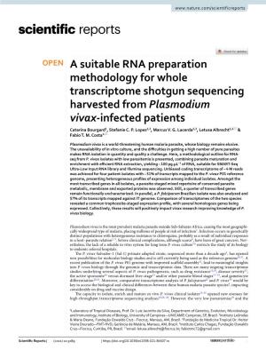 A Suitable RNA Preparation Methodology for Whole Transcriptome Shotgun Sequencing Harvested from Plasmodium Vivax‑Infected Patients Catarina Bourgard1, Stefanie C