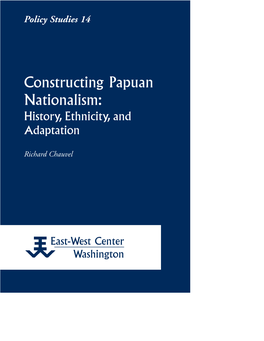 Constructing Papuan Nationalism: History, Ethnicity, and Adaptation