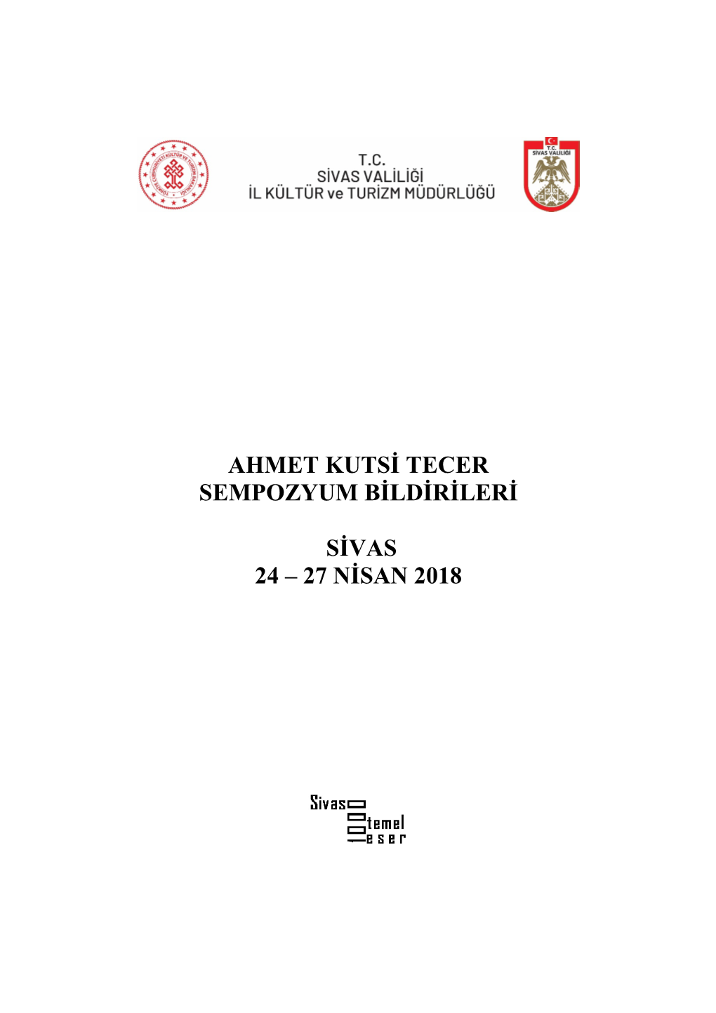 Ahmet Kutsi Tecer Sempozyum Bildirileri Sivas 24 – 27 Nisan
