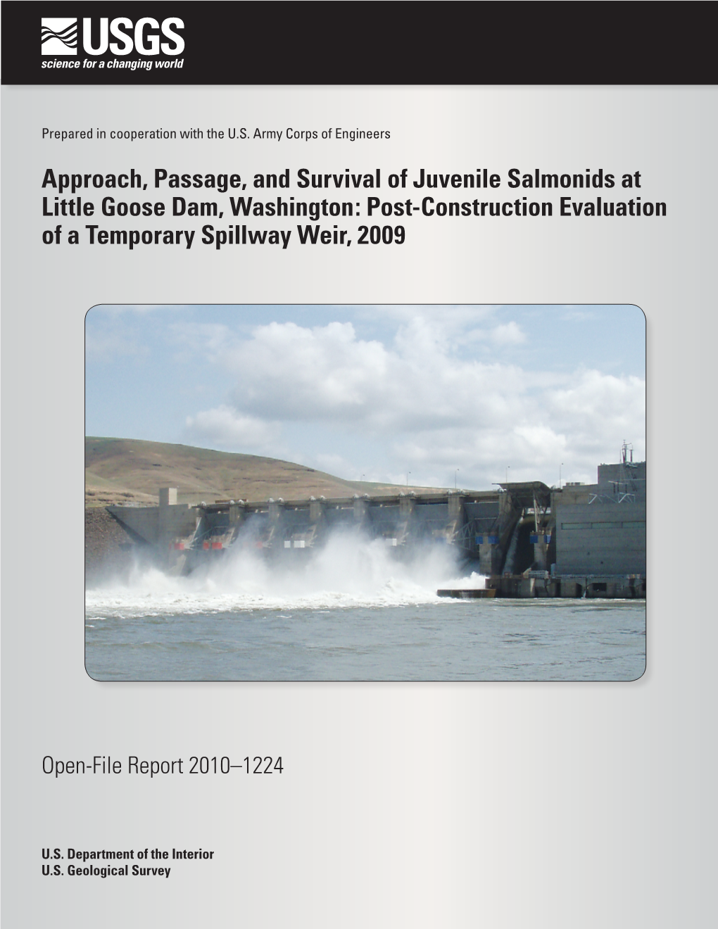 Approach, Passage, and Survival of Juvenile Salmonids at Little Goose Dam, Washington: Post-Construction Evaluation of a Temporary Spillway Weir, 2009