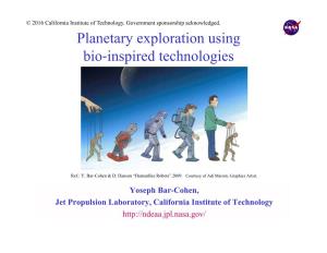 Planetary Exploration Using Bio Inspired Technologies