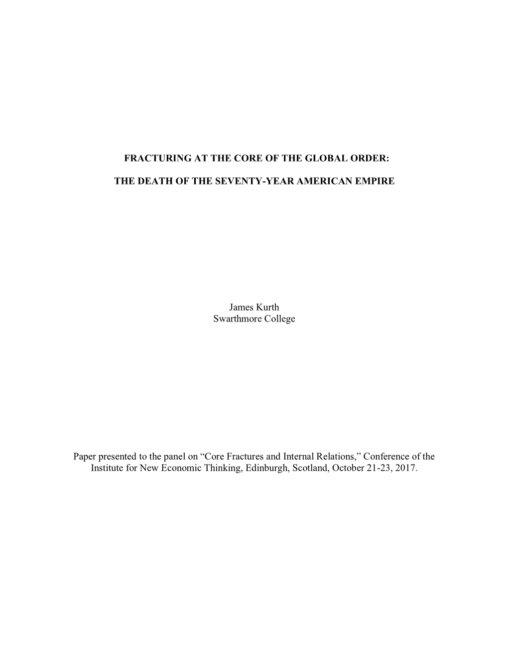 Fracturing at the Core of the Global Order: the Death of the Seventy-Year American Empire