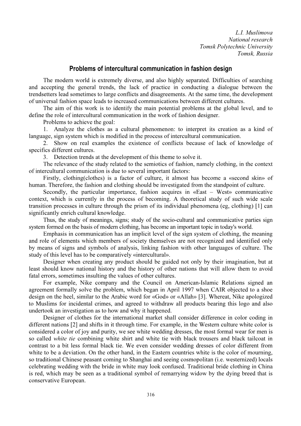 Problems of Intercultural Communication in Fashion Design the Modern World Is Extremely Diverse, and Also Highly Separated