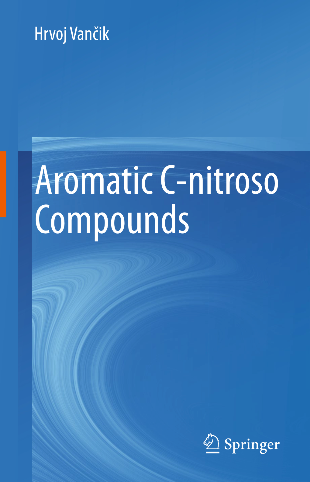 Aromatic C-Nitroso Compounds Aromatic C-Nitroso Compounds