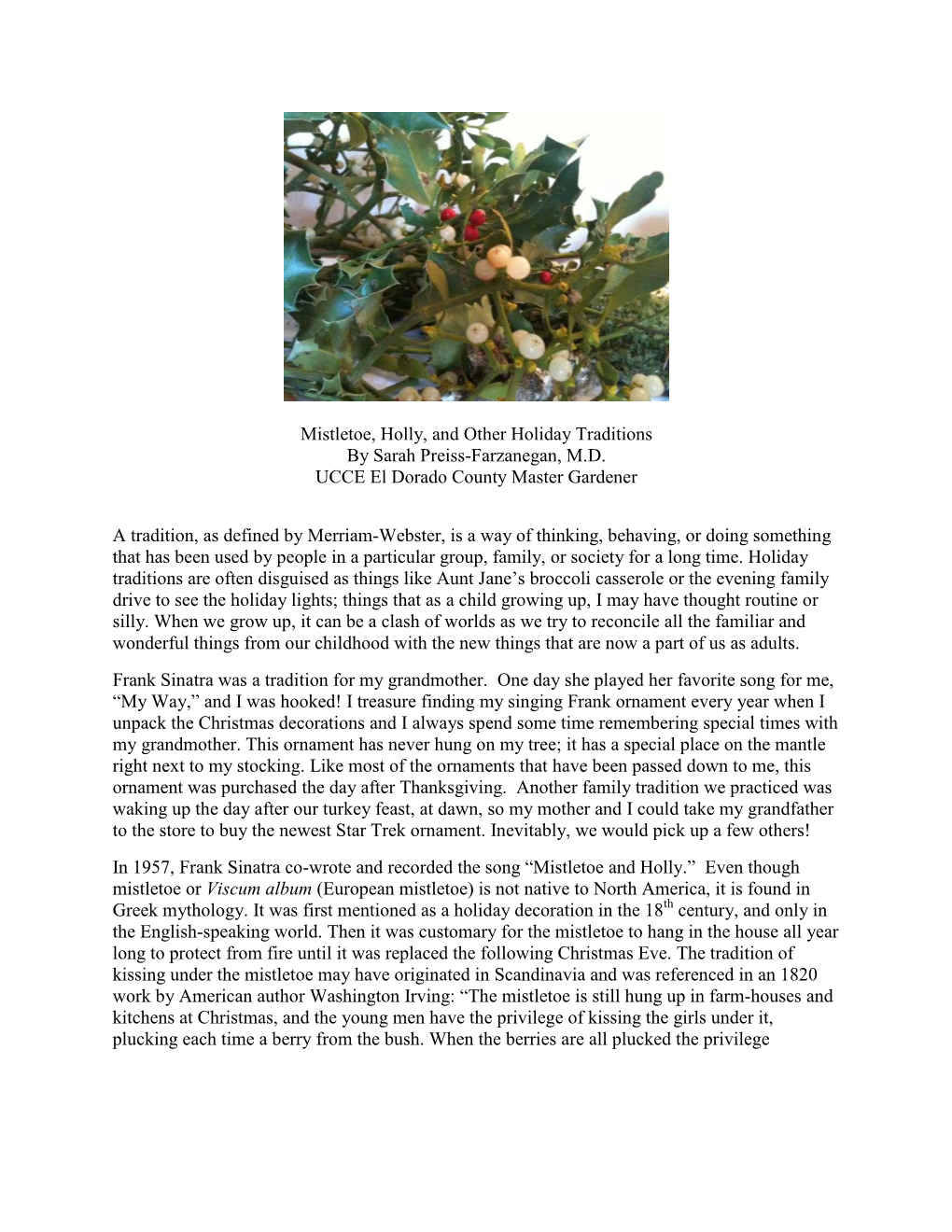 Mistletoe, Holly, and Other Holiday Traditions by Sarah Preiss-Farzanegan, M.D. UCCE El Dorado County Master Gardener a Traditio