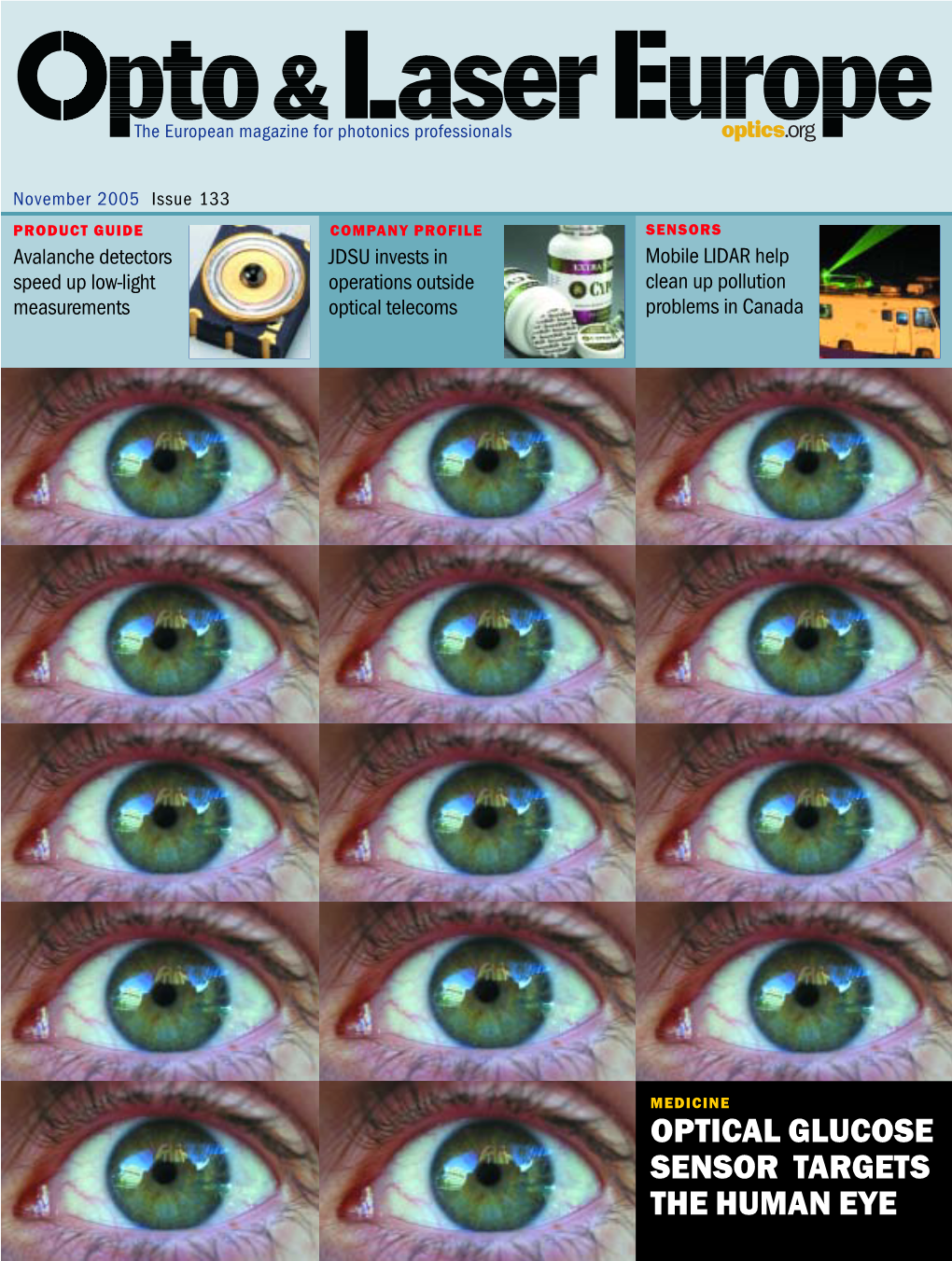 OPTICAL GLUCOSE SENSOR TARGETS the HUMAN EYE Is Your Current Optical Software Slowing You Down? Get Results Faster with ASAP 2005