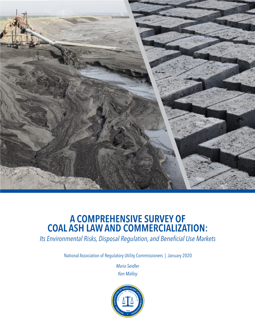 A COMPREHENSIVE SURVEY of COAL ASH LAW and COMMERCIALIZATION: Its Environmental Risks, Disposal Regulation, and Beneficial Use Markets