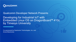 Developing for Industrial Iot with Embedded Linux OS on Dragonboard™ 410C by Timesys University