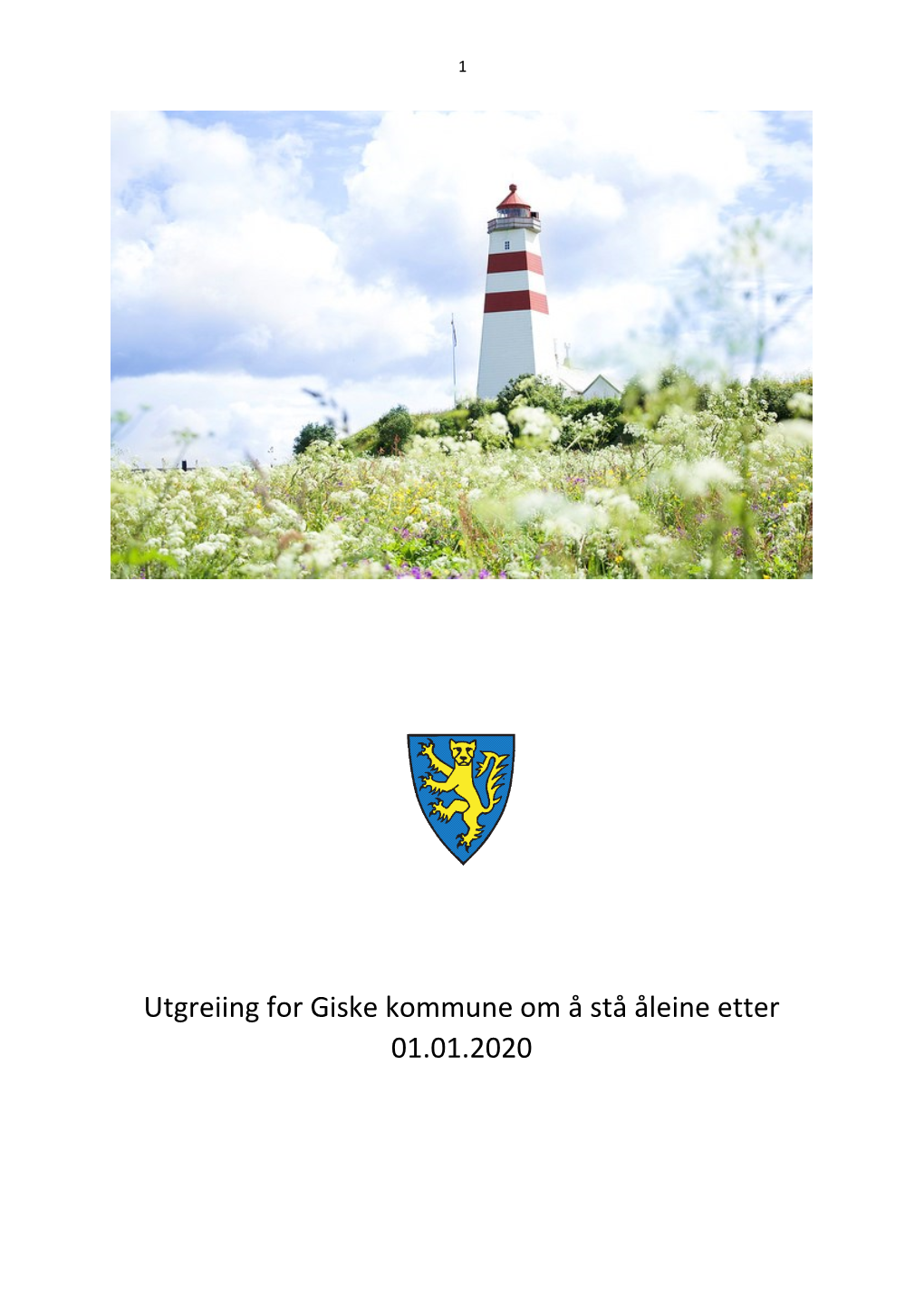 Utgreiing for Giske Kommune Om Å Stå Åleine Etter 01.01.2020