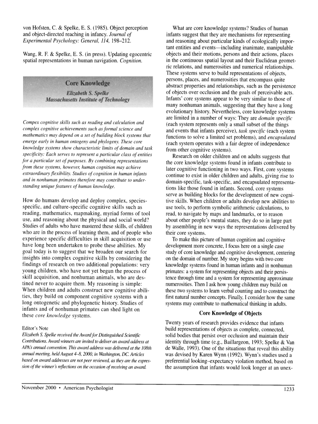 Core Knowledge of Objects Twenty Years of Research Provides Evidence That Infants Editor's Note Build Representations of Objects As Complete, Connected, Elizabeth S