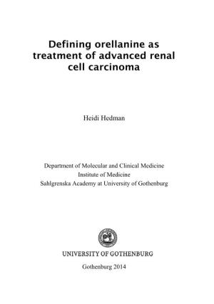 Defining Orellanine As Treatment of Advanced Renal Cell Carcinoma © Heidi Hedman 2014 Heidi.Hedman@Wlab.Gu.Se