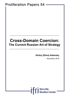 Cross-Domain Coercion: the Current Russian Art of Strategy ______