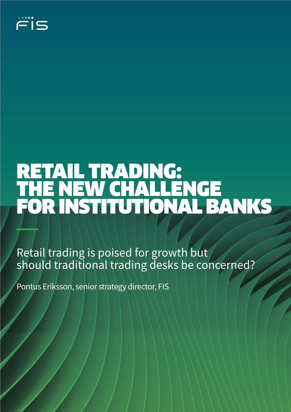 Retail Trading: the New Challenge for Institutional Banks