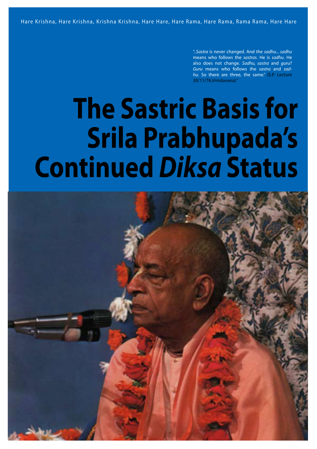 The Sastric Basis for Srila Prabhupada's Continued Diksastatus