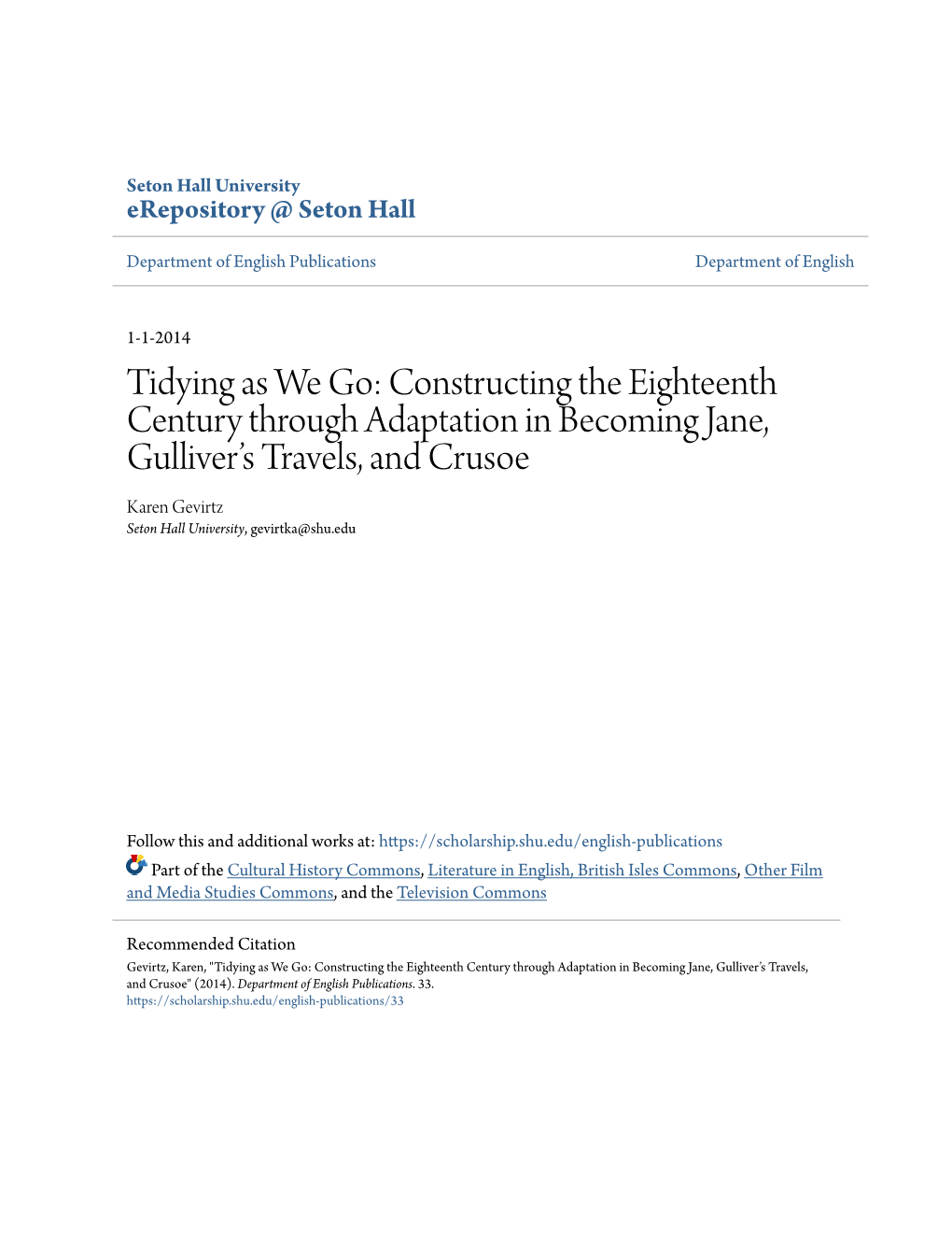 Constructing the Eighteenth Century Through Adaptation in Becoming Jane, Gulliver’S Travels, and Crusoe Karen Gevirtz Seton Hall University, Gevirtka@Shu.Edu