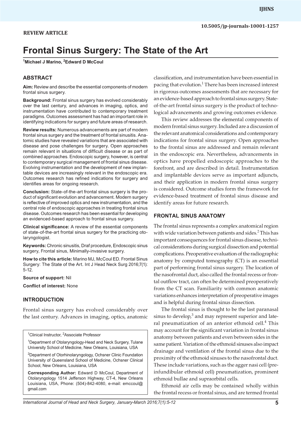 Frontal Sinus Surgery: the State of the Art 1Michael J Marino, 2Edward D Mccoul