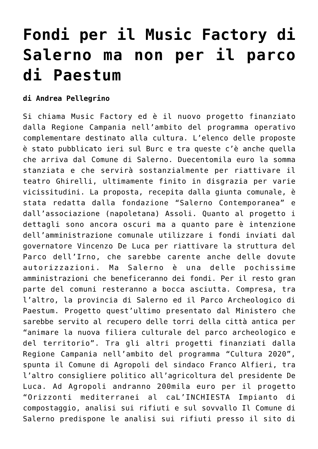 Fondi Per Il Music Factory Di Salerno Ma Non Per Il Parco Di Paestum Di Andrea Pellegrino