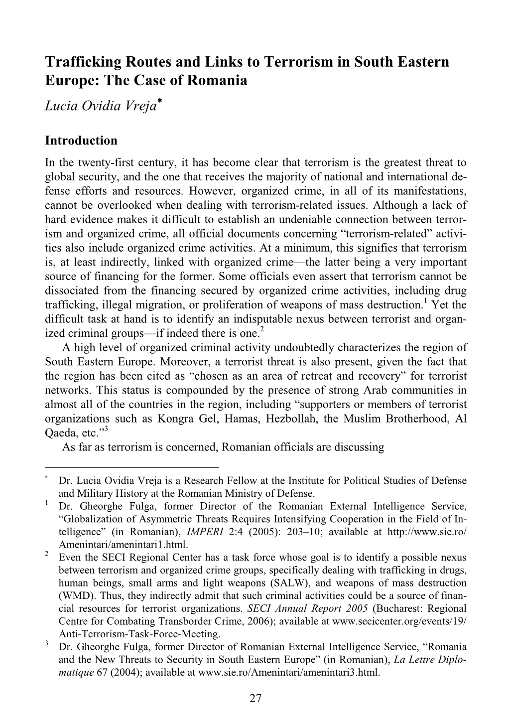 Trafficking Routes and Links to Terrorism in South Eastern Europe: the Case of Romania ∗ Lucia Ovidia Vreja