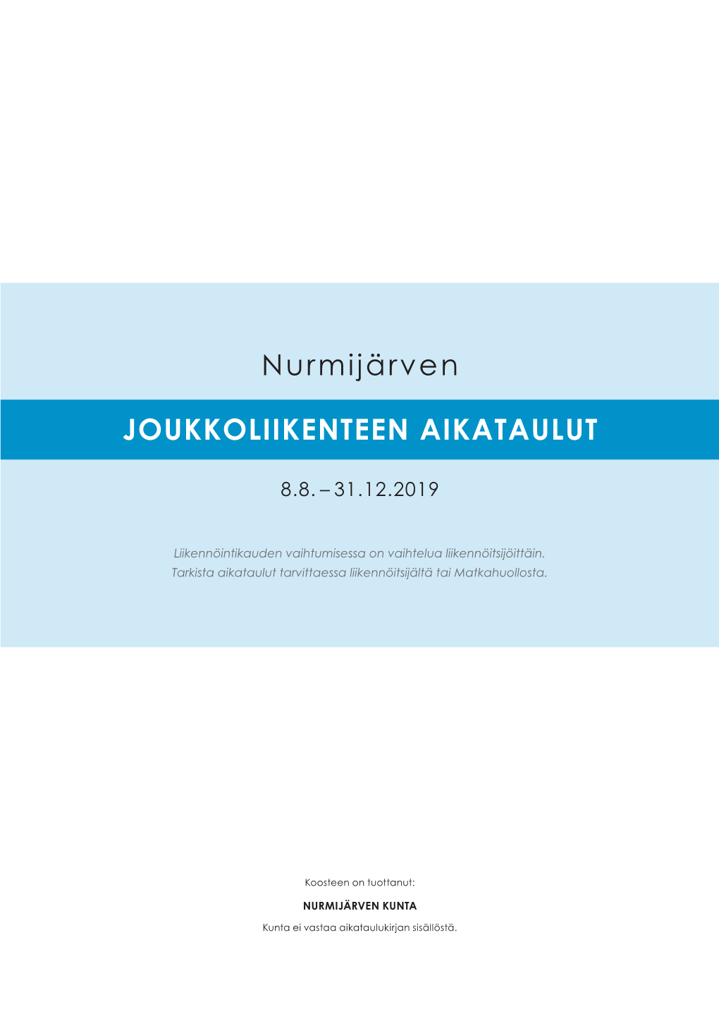 Nurmijärven JOUKKOLIIKENTEEN AIKATAULUT