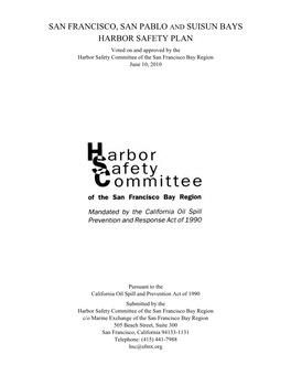 SAN FRANCISCO, SAN PABLO and SUISUN BAYS HARBOR SAFETY PLAN Voted on and Approved by the Harbor Safety Committee of the San Francisco Bay Region June 10, 2010