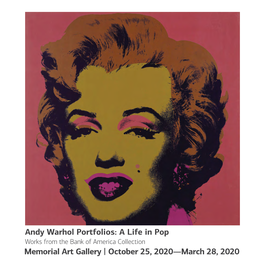 Andy Warhol Portfolios: a Life in Pop Memorial Art Gallery | October 25
