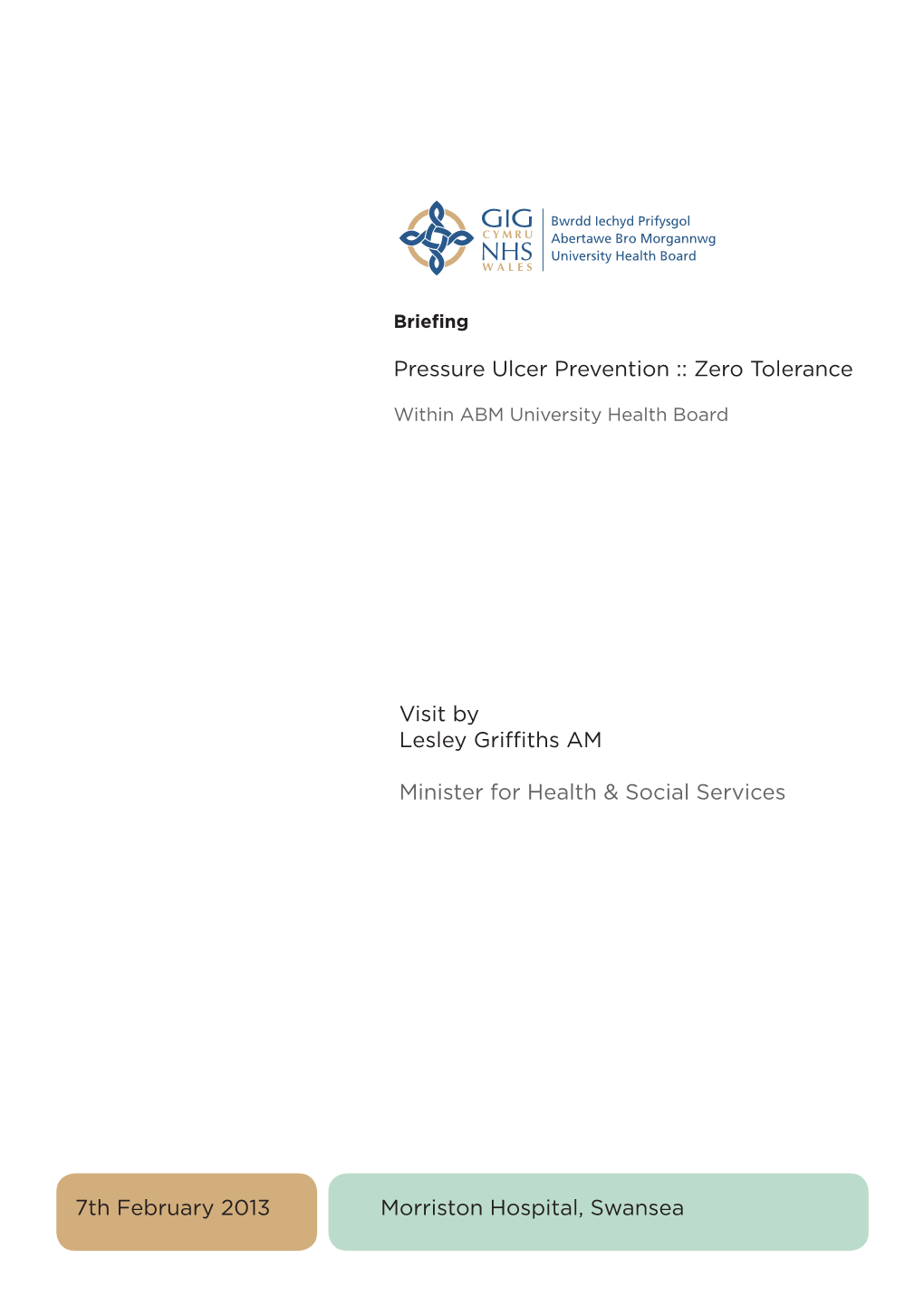 Visit by Lesley Griffiths AM Minister for Health & Social Services Pressure Ulcer Prevention :: Zero Tolerance 7Th February