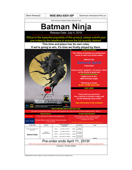 Batman Ninja Release Date: July 4, 2019 ※This Product May Not Be Sold Or Shipped out to Consumers Before the Release Date