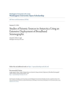Studies of Seismic Sources in Antarctica Using an Extensive Deployment of Broadband Seismographs Amanda Colleen Lough Washington University in St