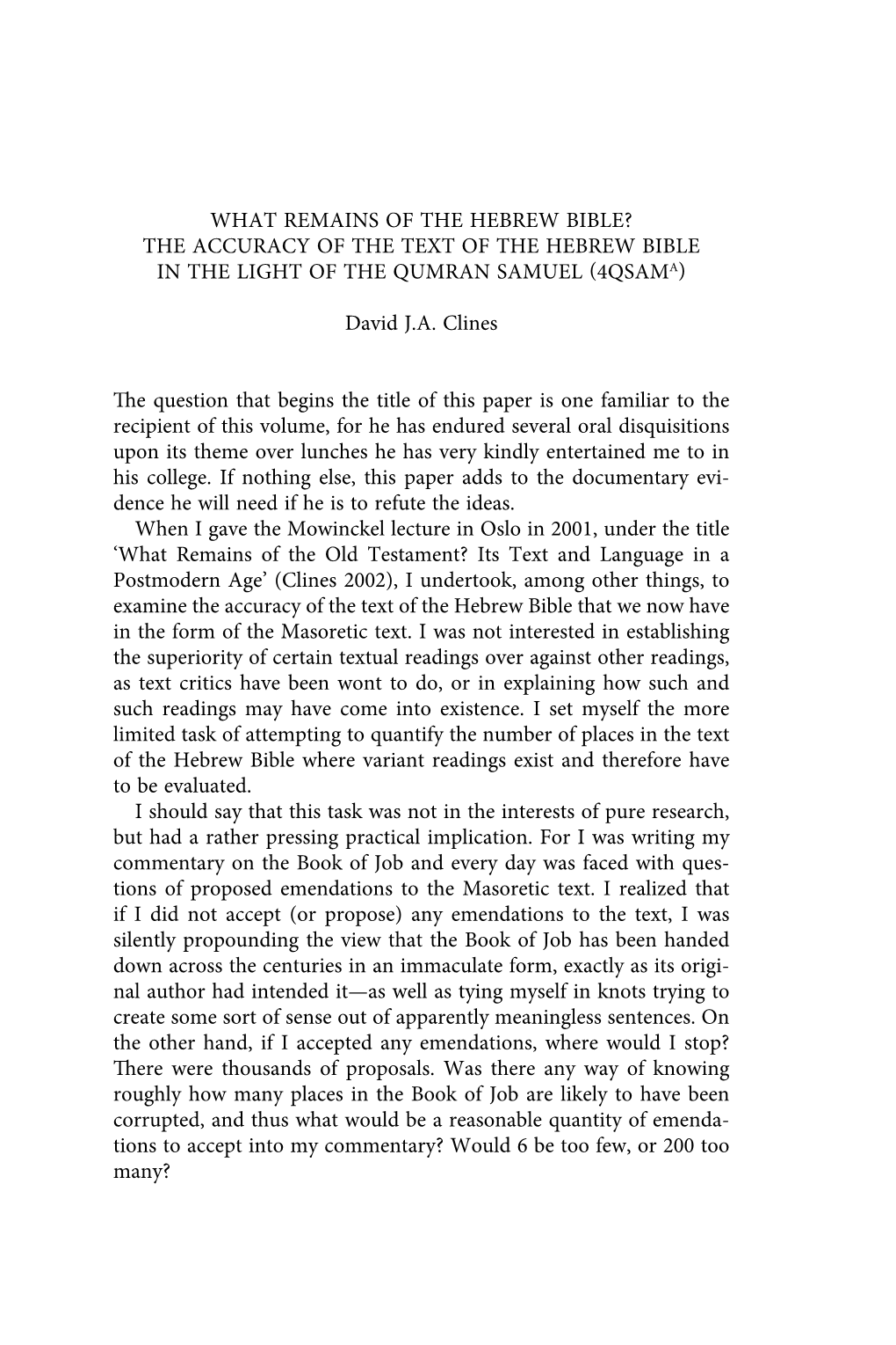 What Remains of the Hebrew Bible? the Accuracy of the Text of the Hebrew Bible in the Light of the Qumran Samuel (4Qsama)