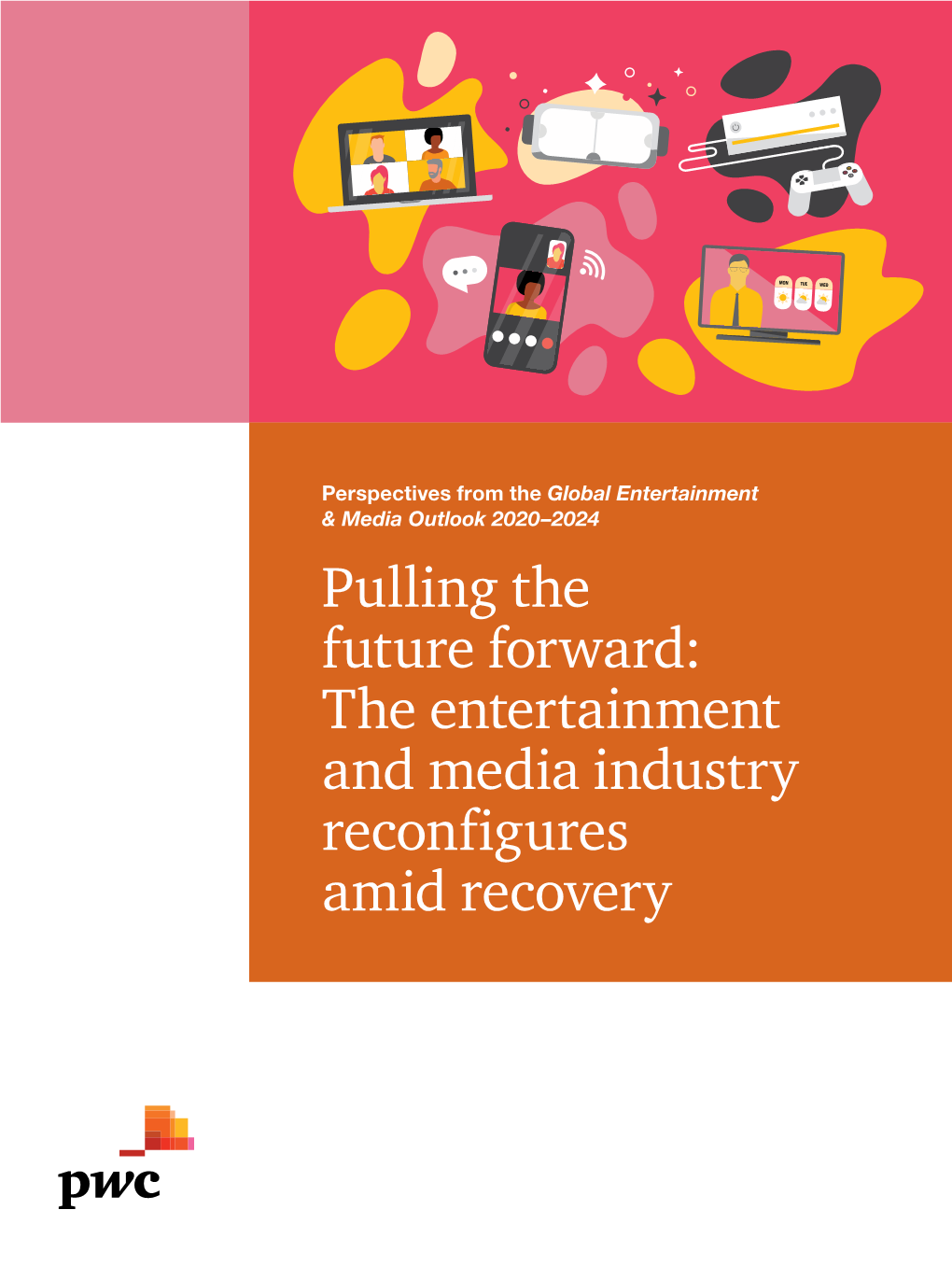 Pulling the Future Forward: the Entertainment and Media Industry